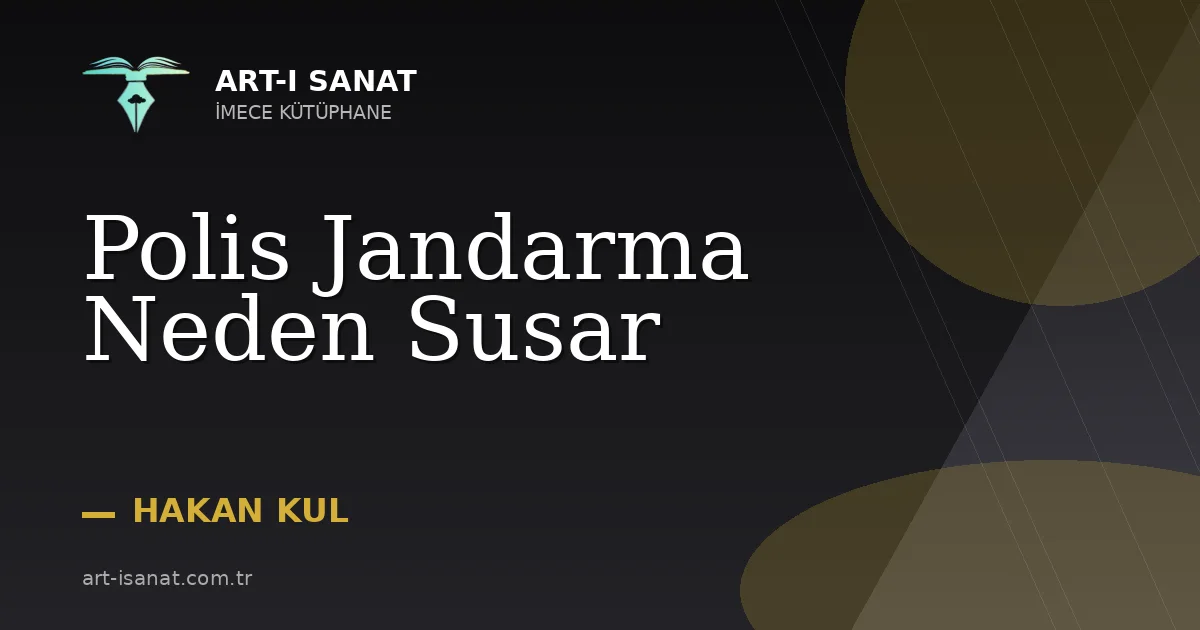Polis Jandarma Neden Susar