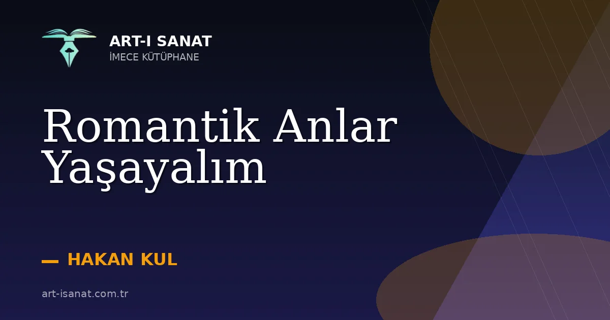 Romantik Anlar Yaşayalım
