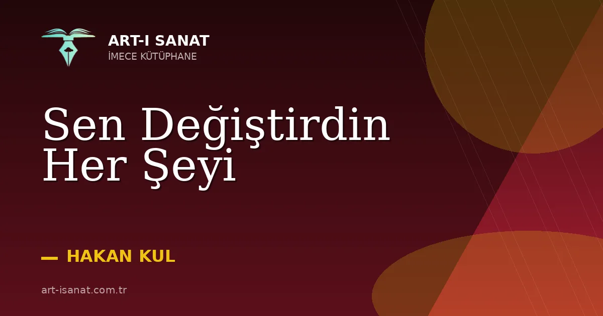 Sen Değiştirdin Her Şeyi