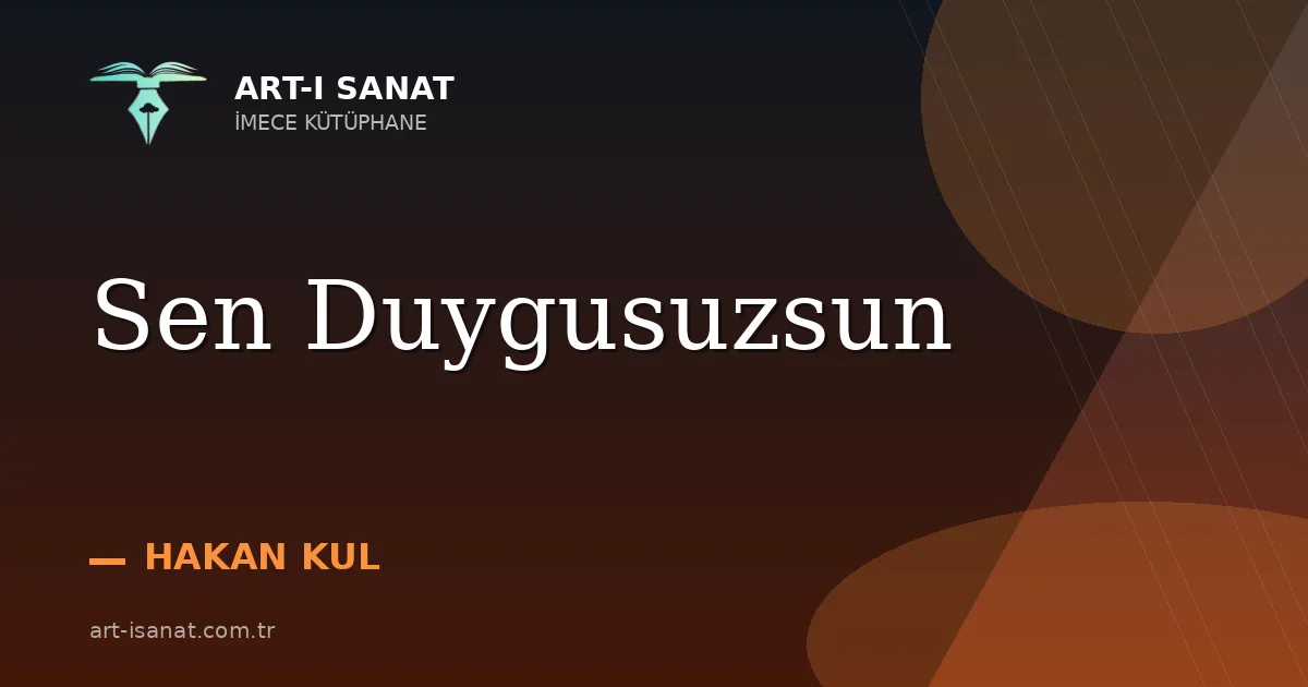 Sen Duygusuzsun