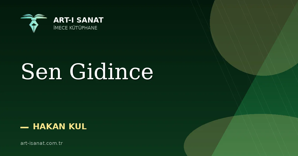 Sen Gidince