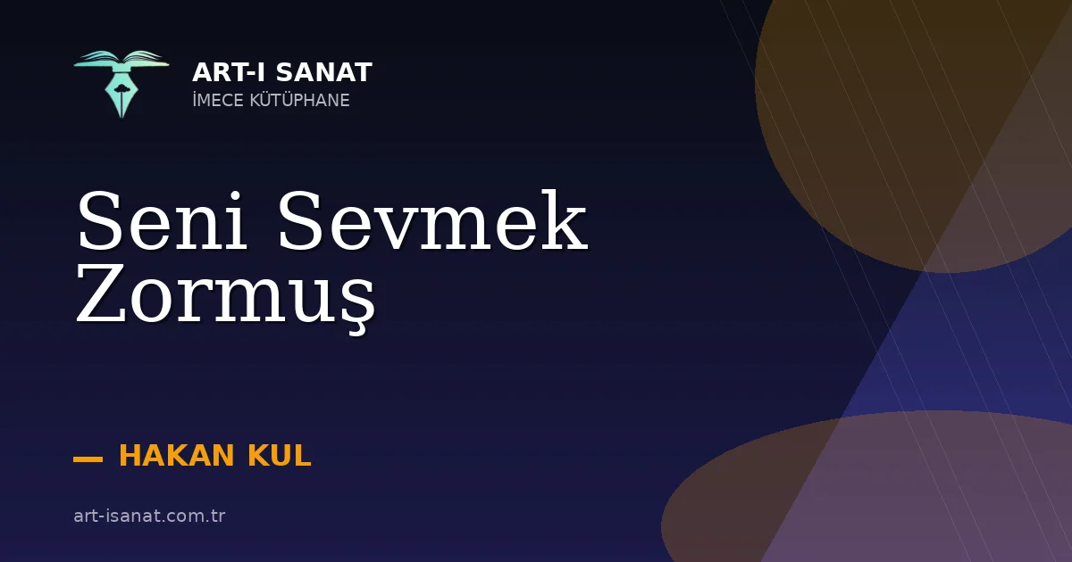 Seni Sevmek Zormuş