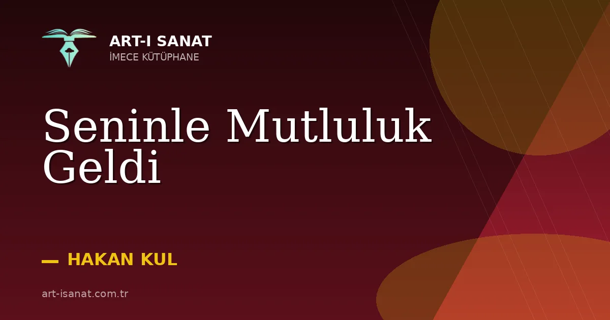 Seninle Mutluluk Geldi