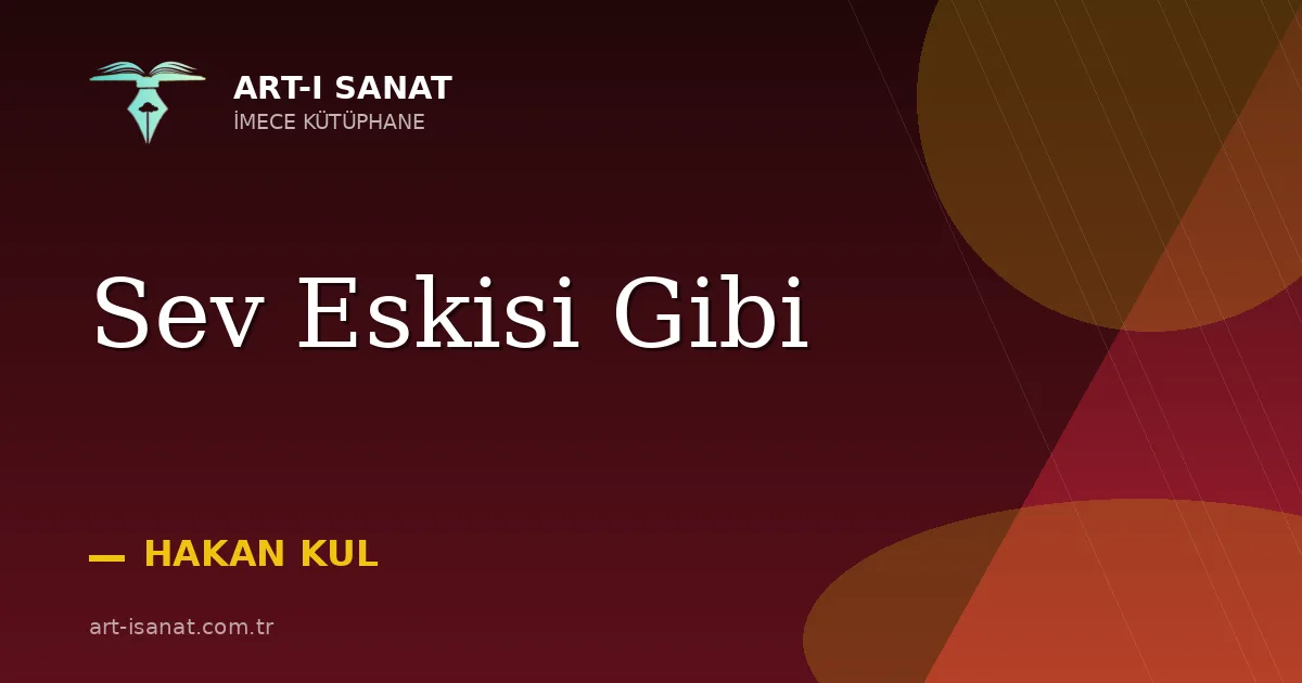 Sev Eskisi Gibi