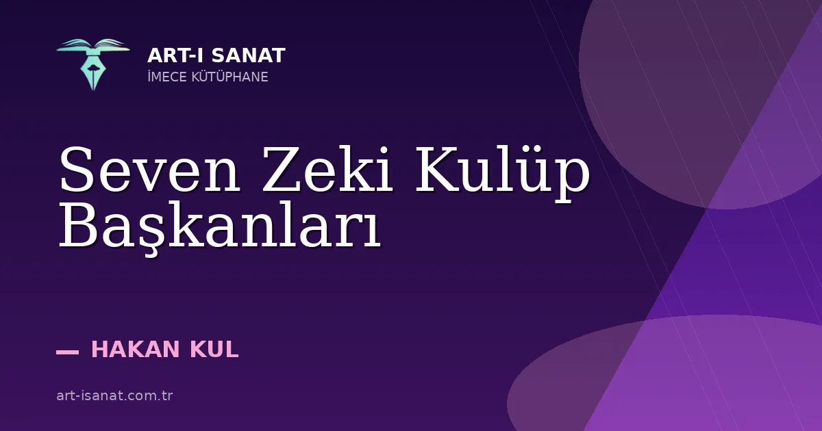 Seven Zeki Kulüp Başkanları