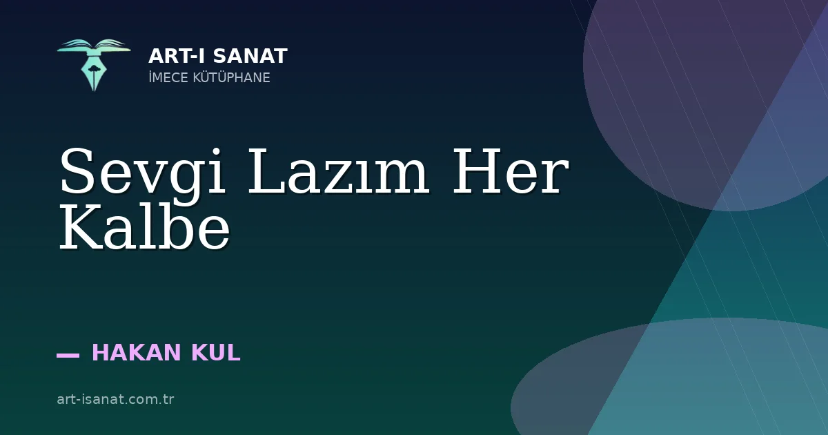 Sevgi Lazım Her Kalbe