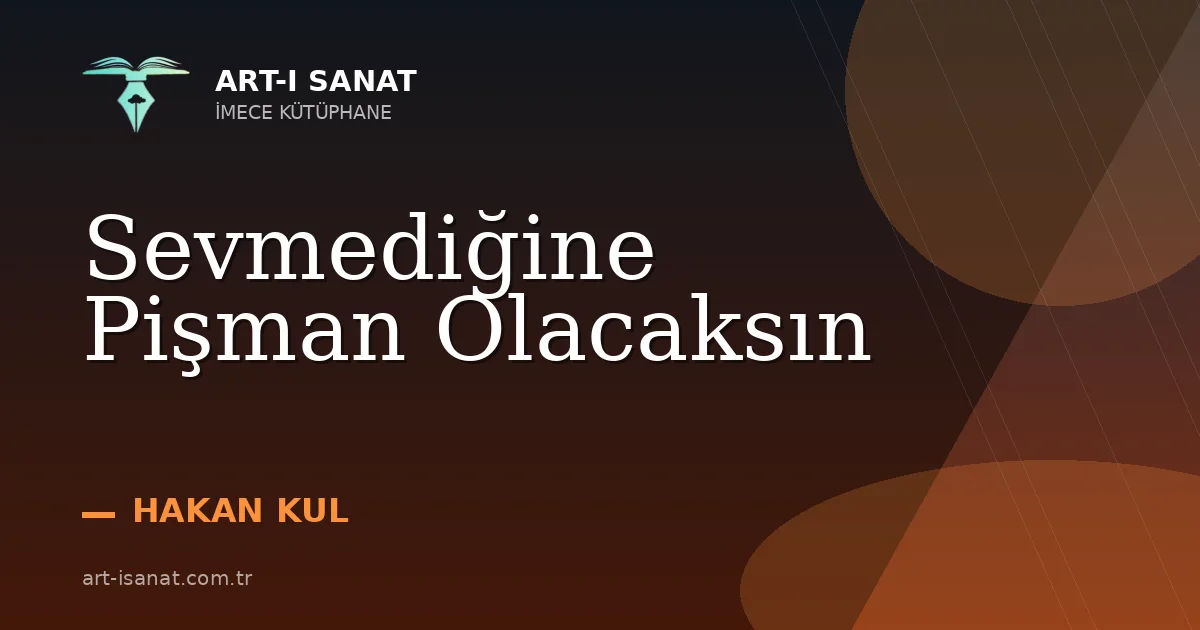 Sevmediğine Pişman Olacaksın