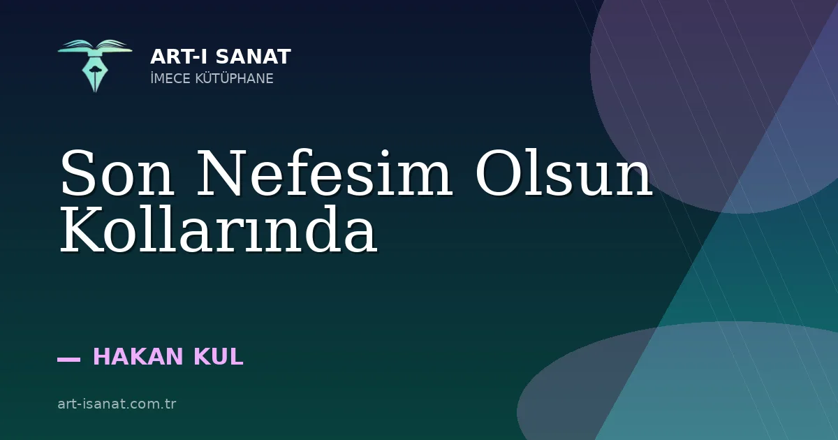 Son Nefesim Olsun Kollarında