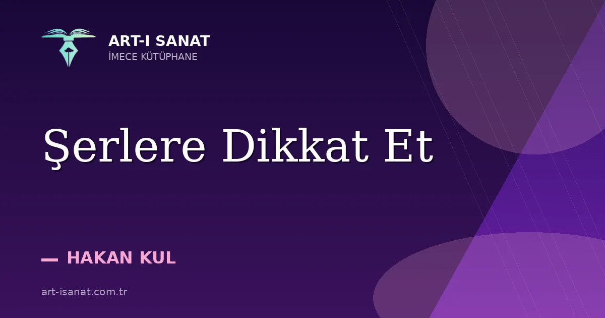 Şerlere Dikkat Et