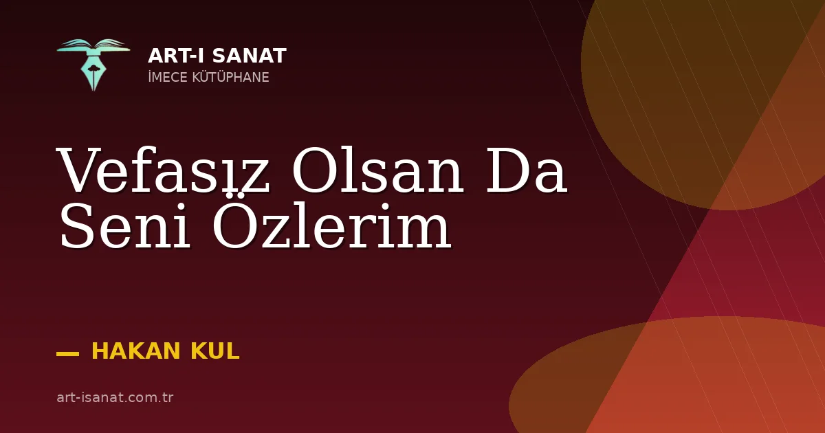Vefasız Olsan Da Seni Özlerim