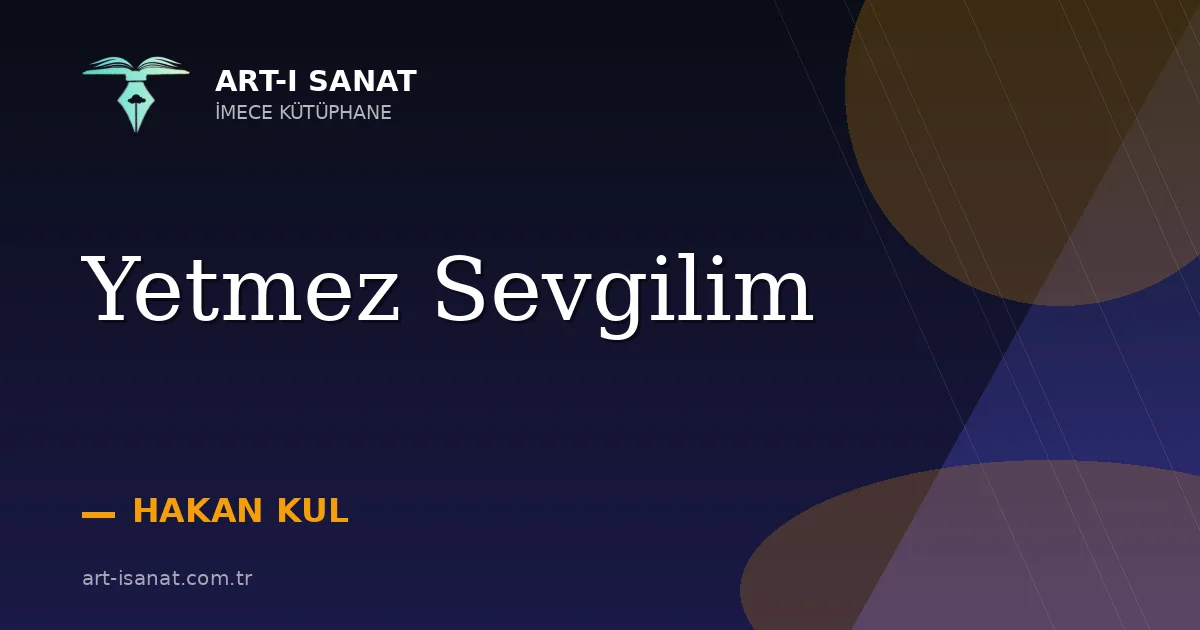 Yetmez Sevgilim