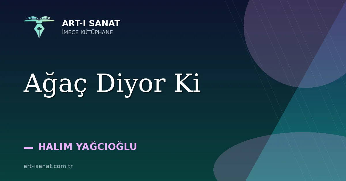 Ağaç Diyor Ki