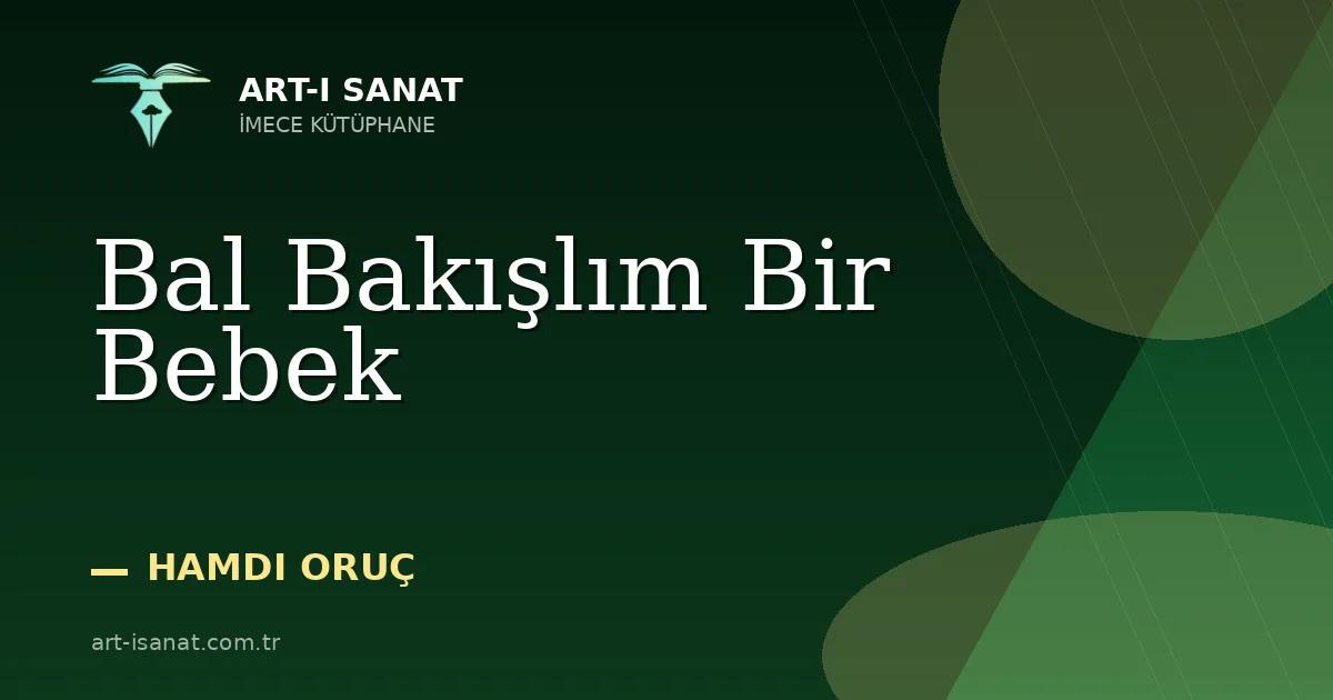 Bal Bakışlım Bir Bebek