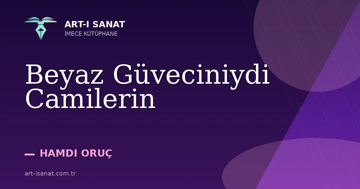 Beyaz Güveciniydi Camilerin