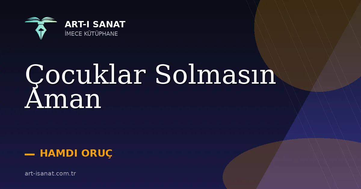 Çocuklar Solmasın Aman