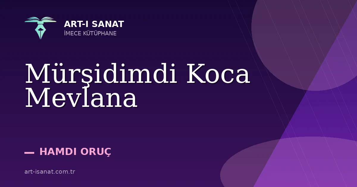 Mürşidimdi Koca Mevlana