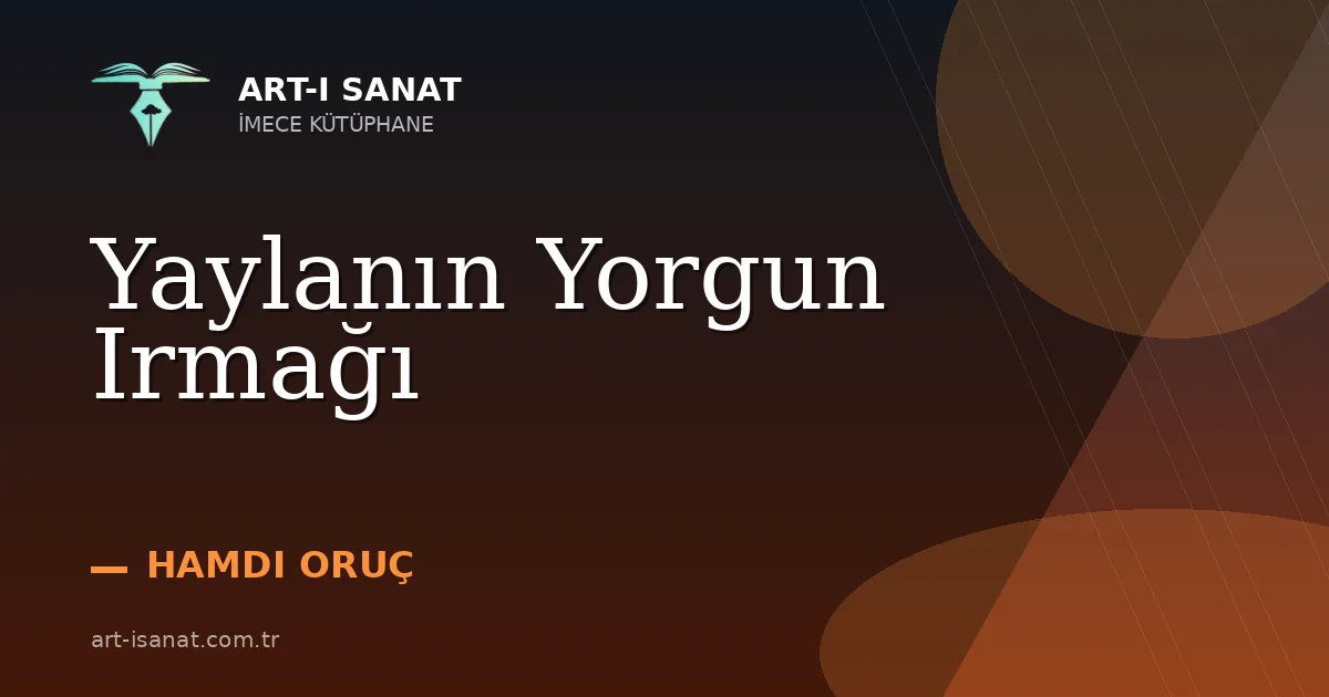 Yaylanın Yorgun Irmağı