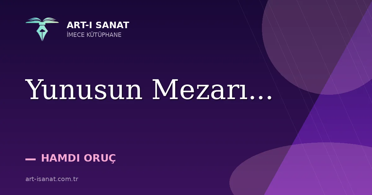 Yunusun Mezarı...