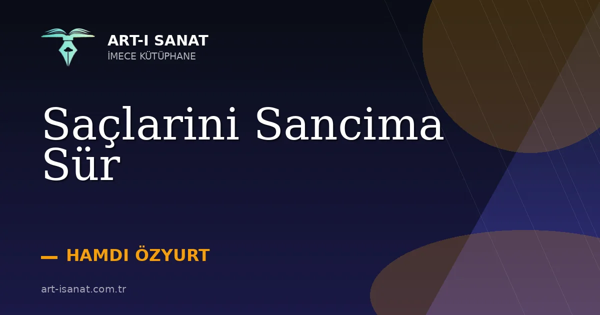 Saçlarini Sancima Sür
