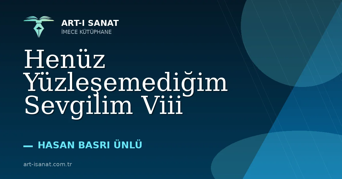 Henüz Yüzleşemediğim Sevgilim Viii