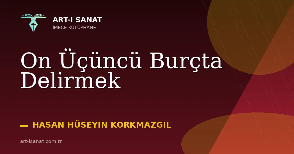 On Üçüncü Burçta Delirmek