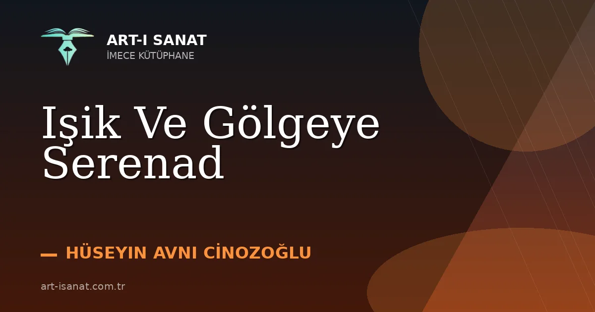 Işik Ve Gölgeye Serenad