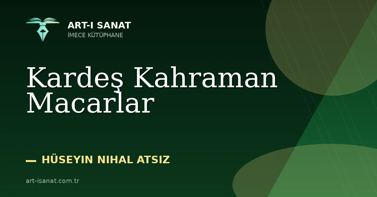 Kardeş Kahraman Macarlar