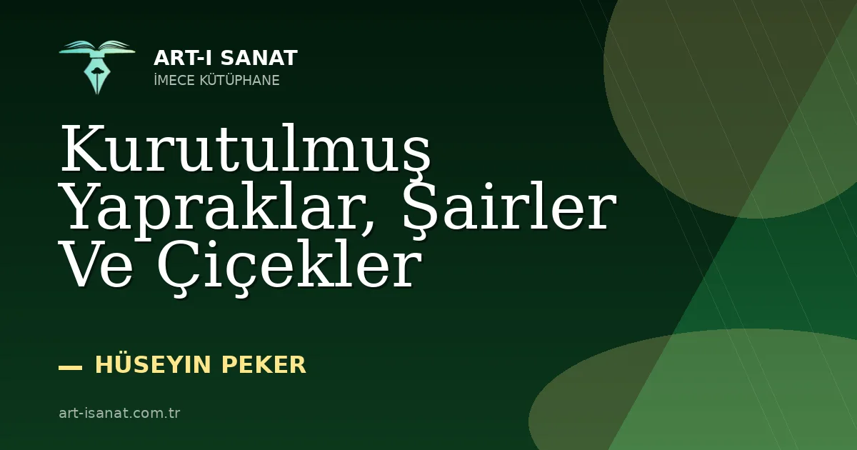 Kurutulmuş Yapraklar, Şairler Ve Çiçekler