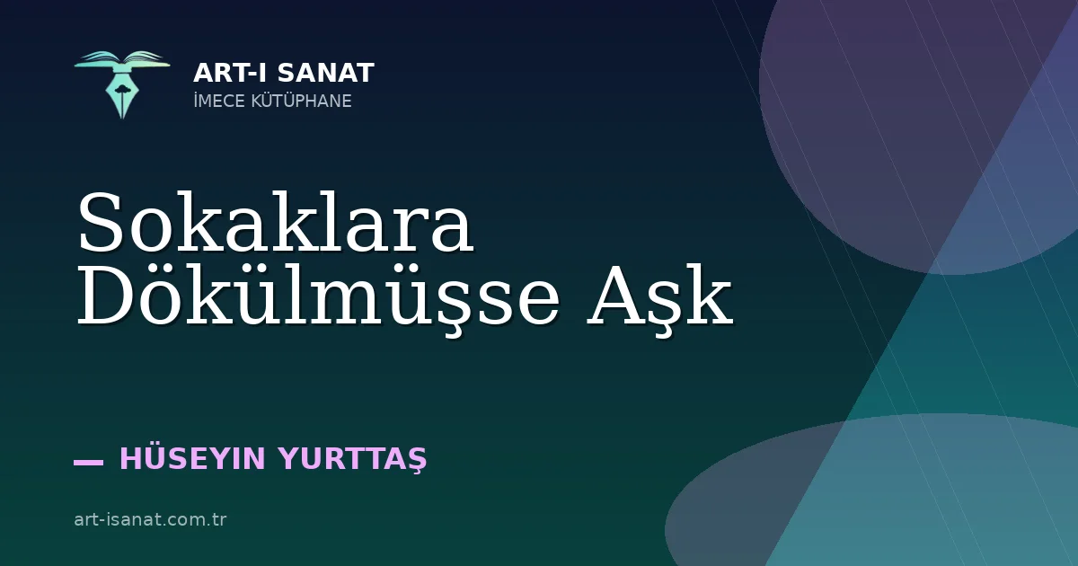 Sokaklara Dökülmüşse Aşk