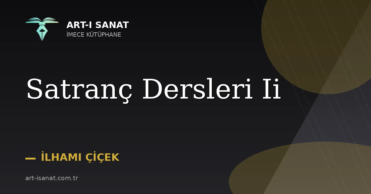 Satranç Dersleri Ii