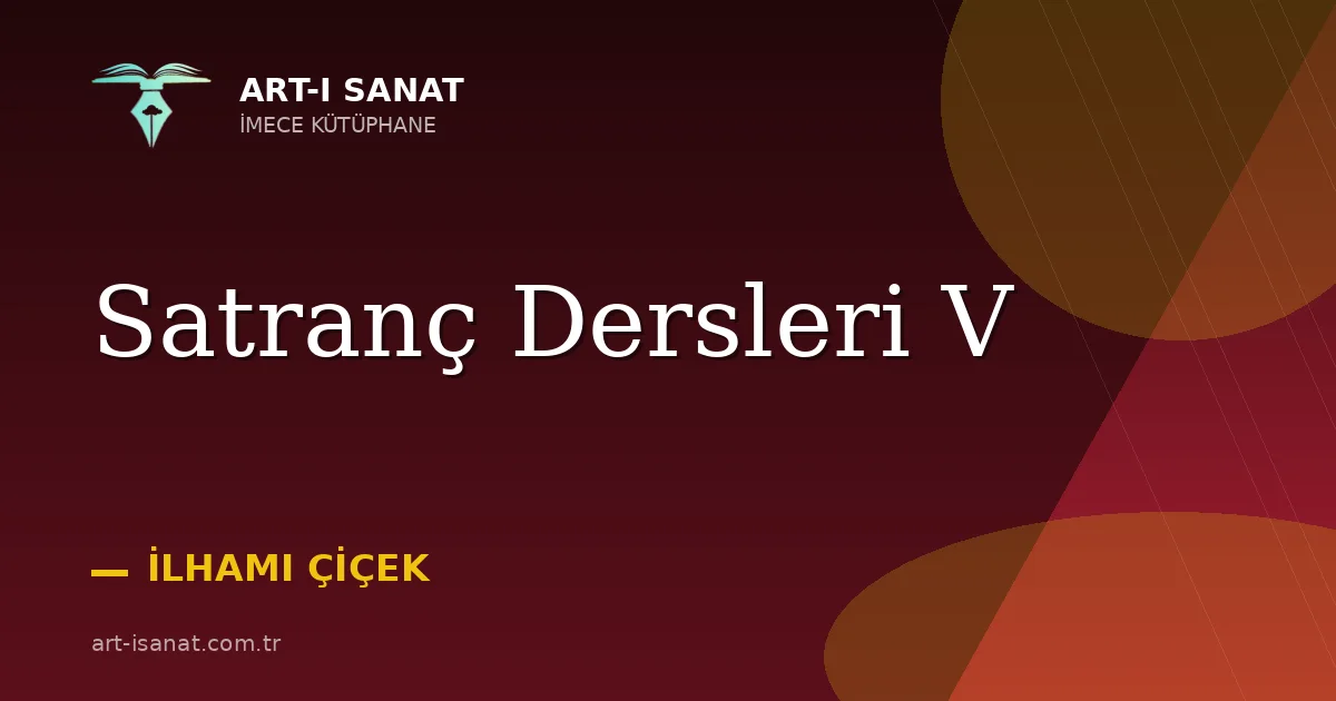 Satranç Dersleri V