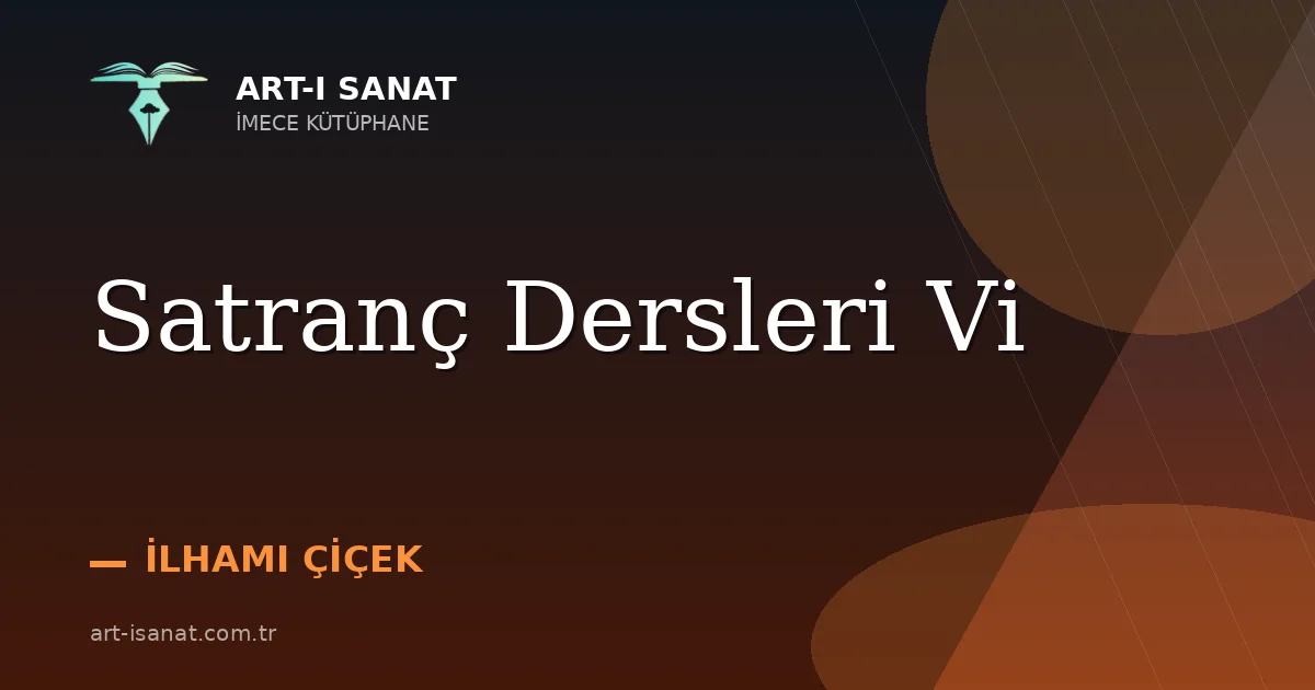 Satranç Dersleri Vi