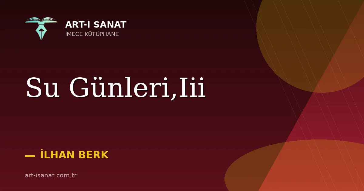 Su Günleri,Iii