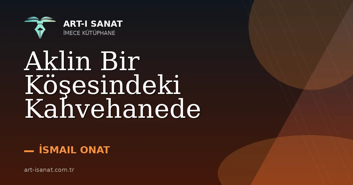 Aklin Bir Köşesindeki Kahvehanede