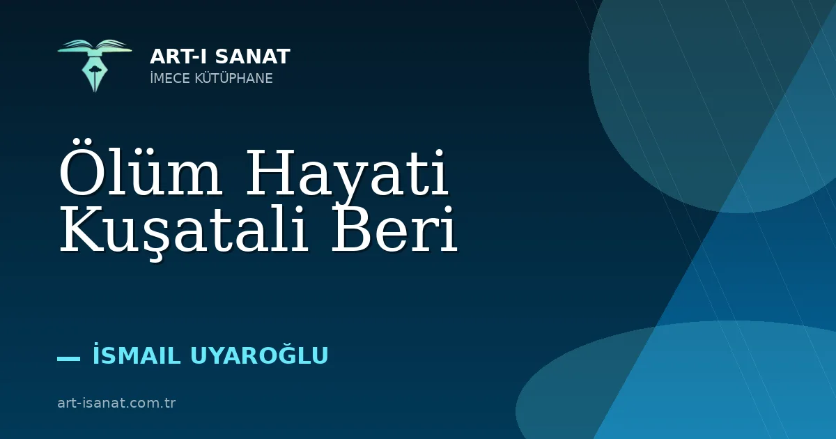 Ölüm Hayati Kuşatali Beri