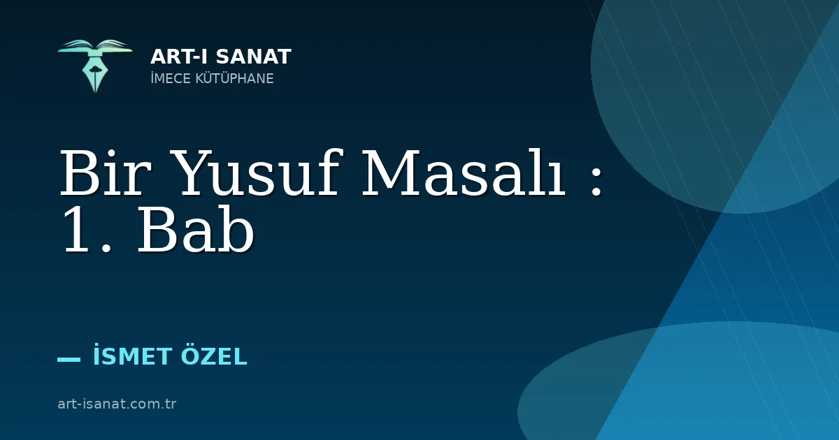 Bir Yusuf Masalı : 1. Bab