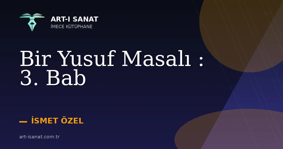 Bir Yusuf Masalı : 3. Bab