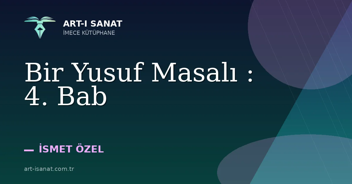 Bir Yusuf Masalı : 4. Bab