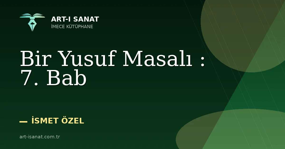 Bir Yusuf Masalı : 7. Bab