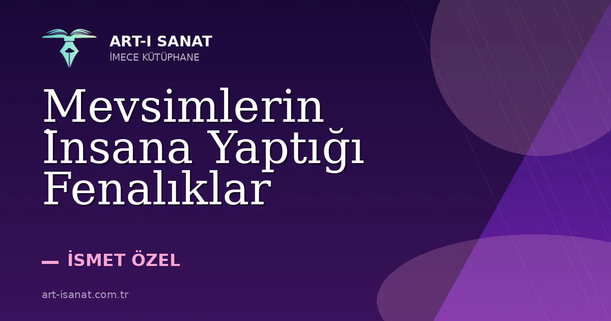 Mevsimlerin İnsana Yaptığı Fenalıklar