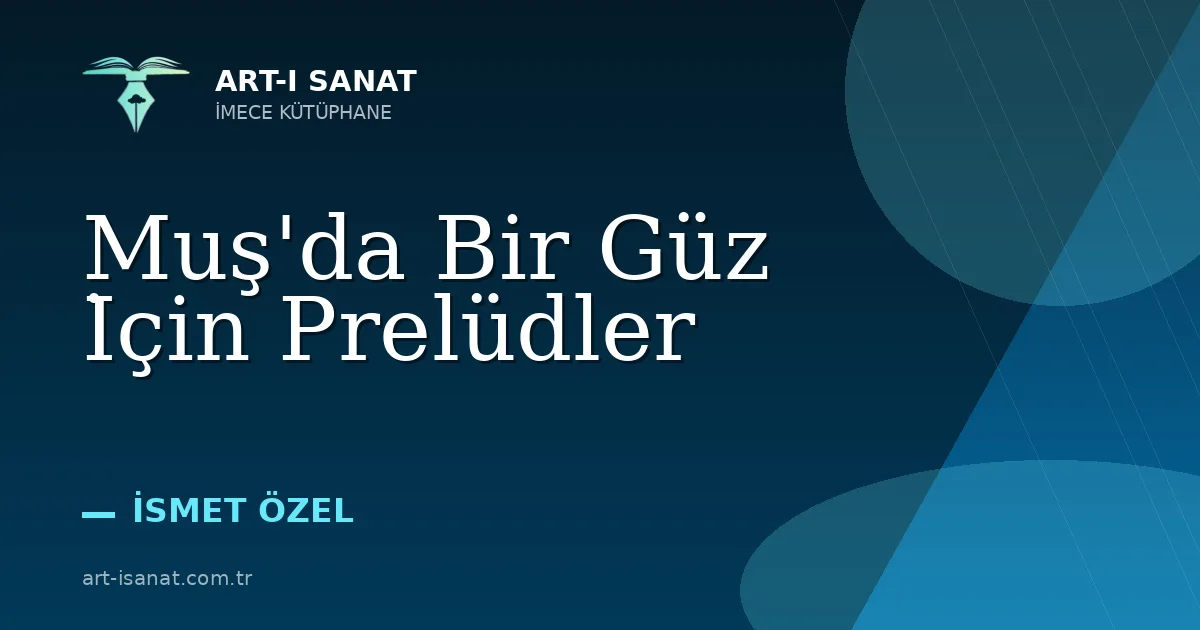 Muş'da Bir Güz İçin Prelüdler