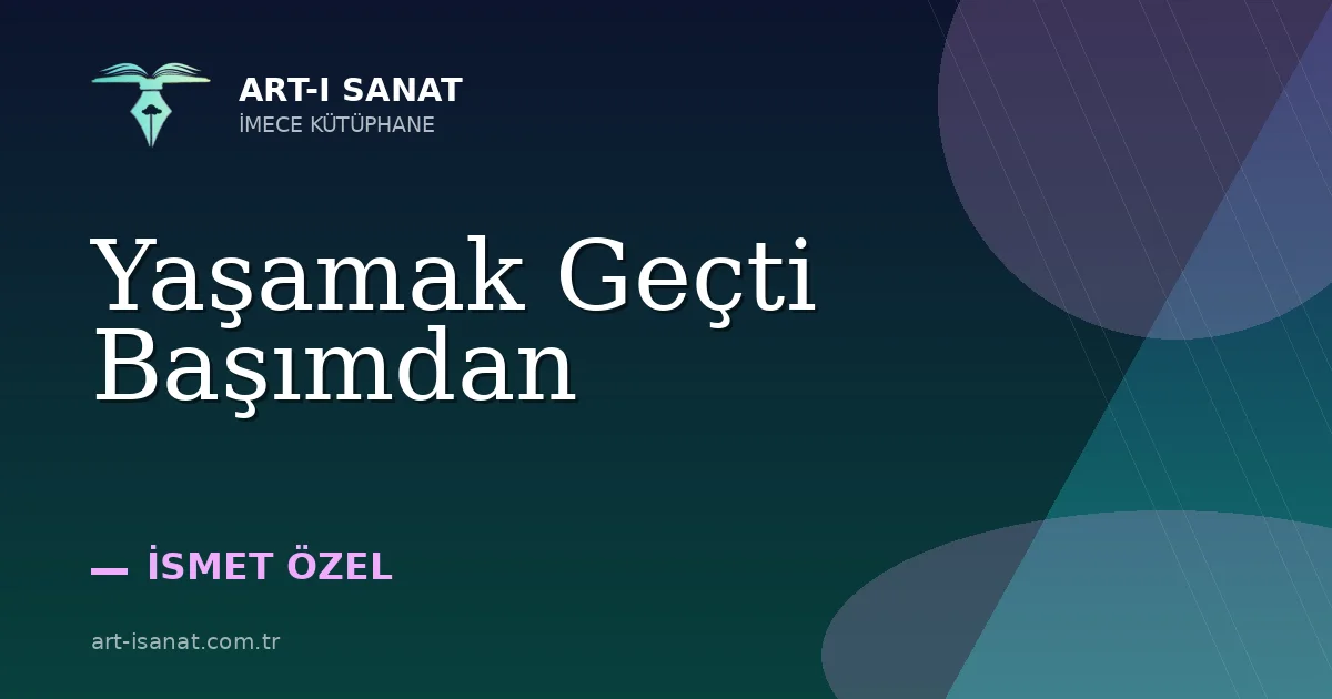 Yaşamak Geçti Başımdan