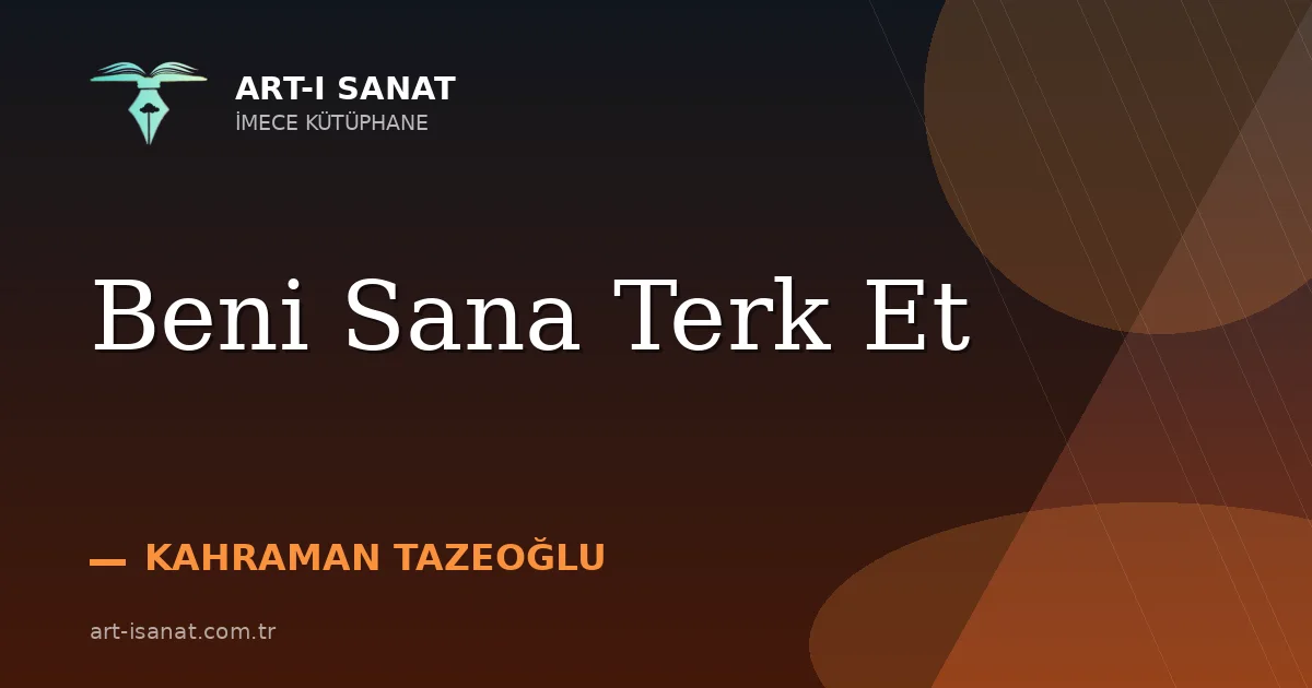 Beni Sana Terk Et
