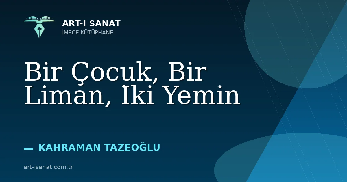 Bir Çocuk, Bir Liman, İki Yemin