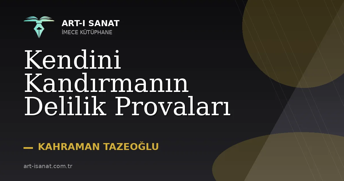 Kendini Kandırmanın Delilik Provaları