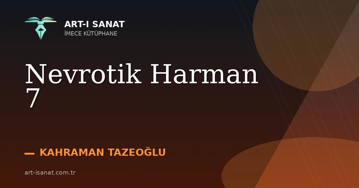 Nevrotik Harman 7