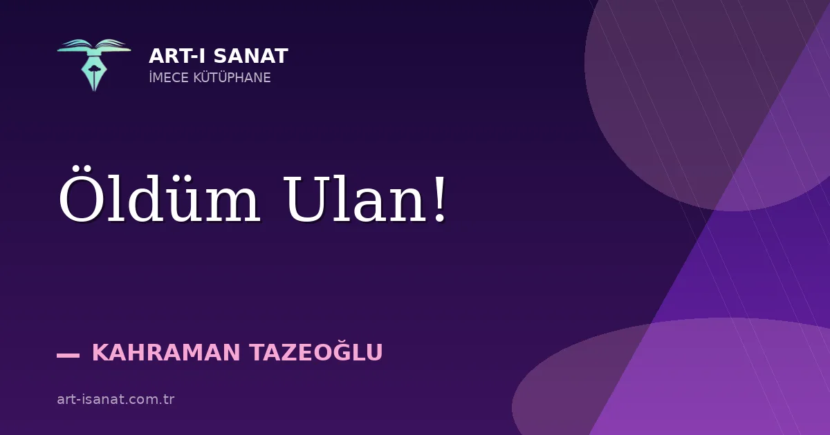 Öldüm Ulan!