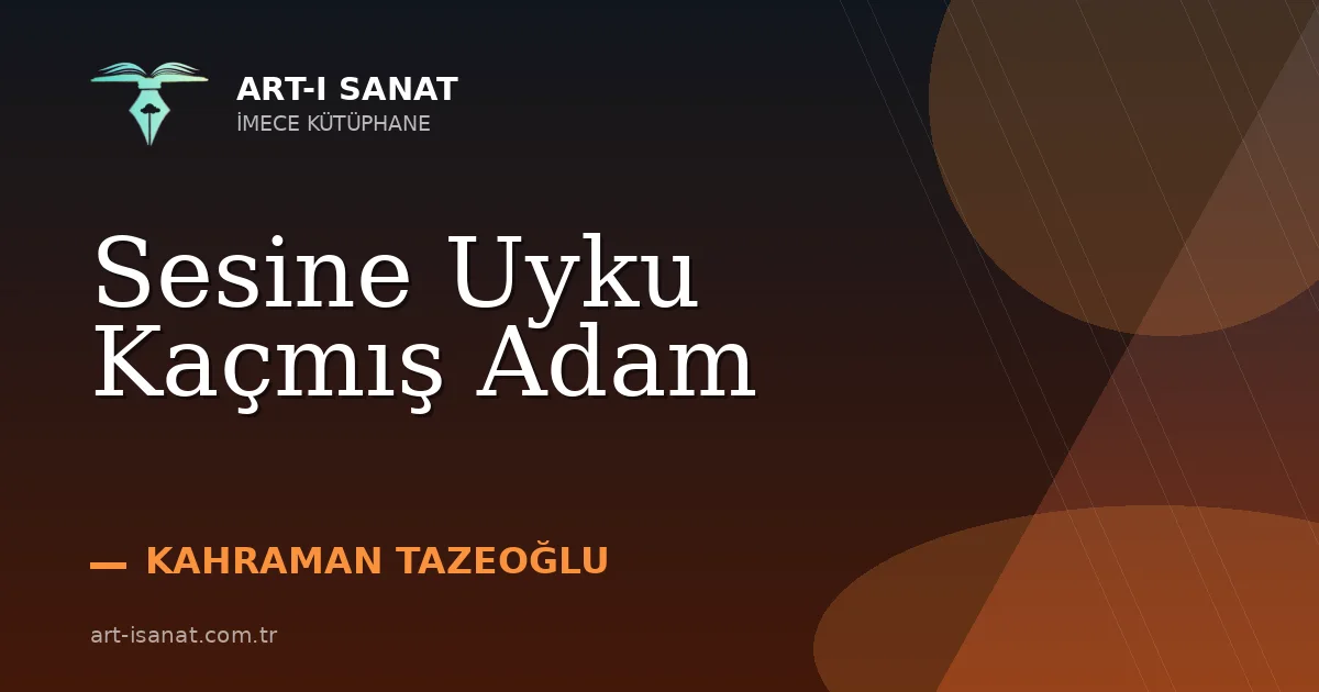 Sesine Uyku Kaçmış Adam