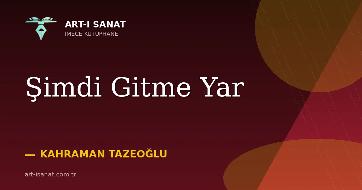 Şimdi Gitme Yar