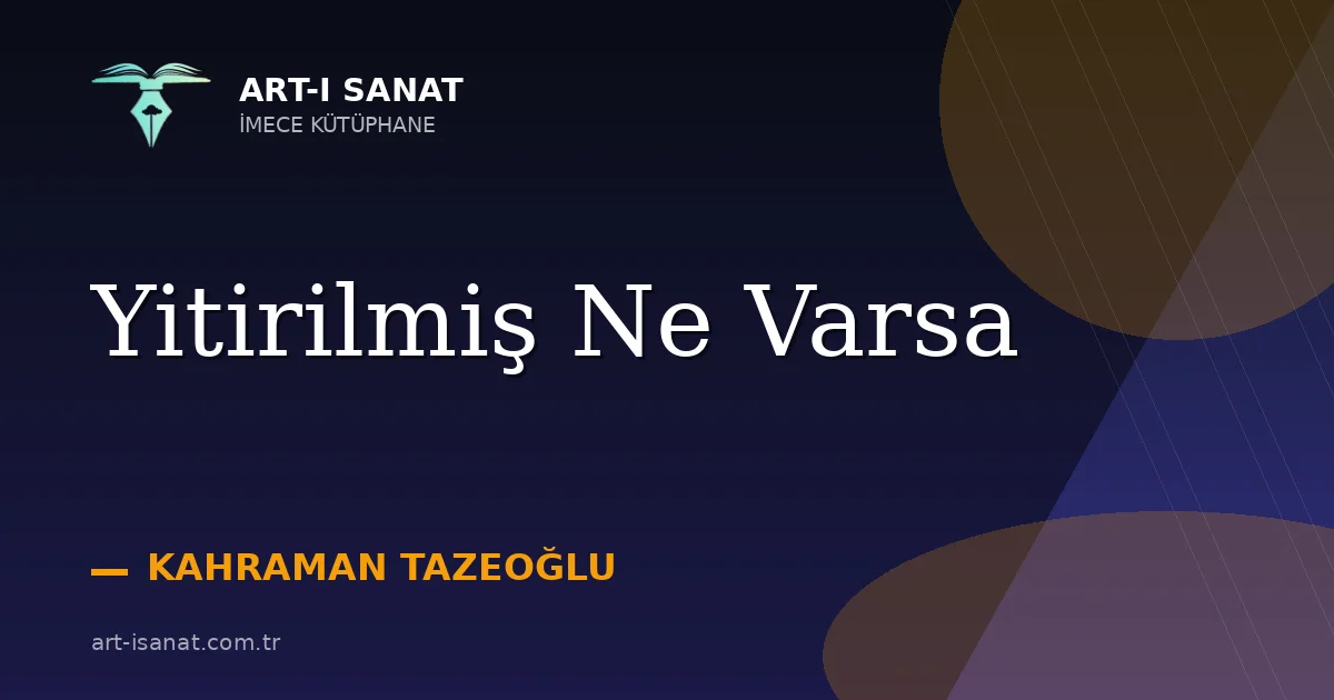 Yitirilmiş Ne Varsa